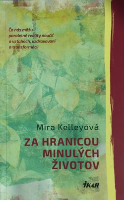 Mira-Kelley-za_hranicou_minulych_zivotov