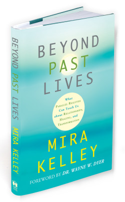 Beyond Past Lives by Mira Kelley